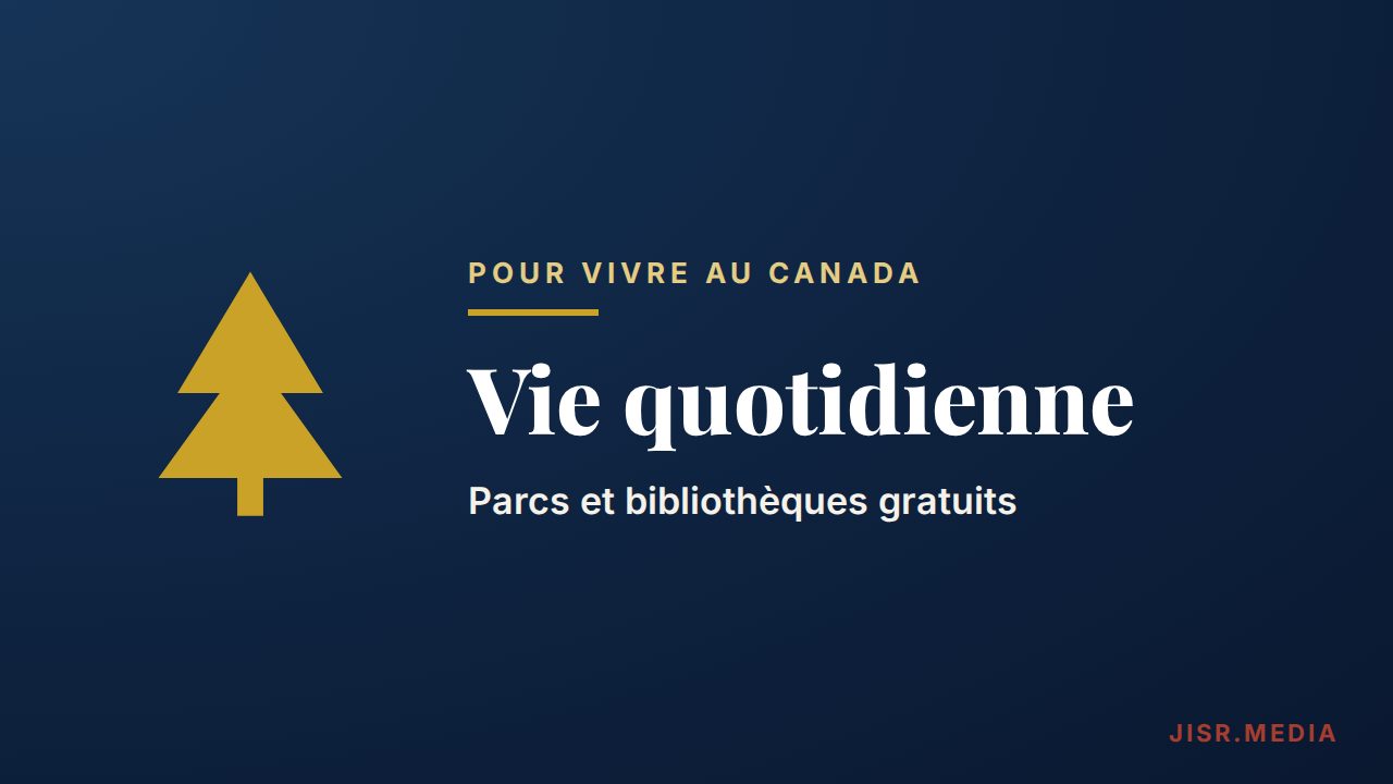 Vie quotidienne au Canada : les premiers papiers, et tout ce qui est gratuit autour de vous